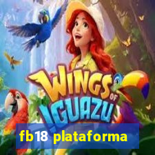 fb18 plataforma